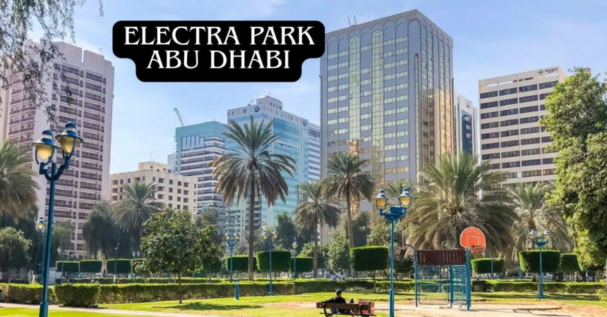 electra park abu dhabi